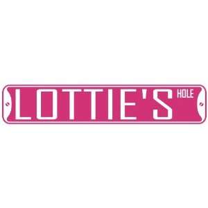   LOTTIE HOLE  STREET SIGN