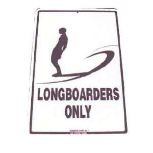   Surf Co SF22 12X18 Aluminum Sign Longboarders Only