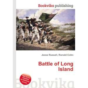  Battle of Long Island Ronald Cohn Jesse Russell Books