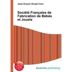   Fabrication de BÃ©bÃ©s et Jouets Ronald Cohn Jesse Russell Books