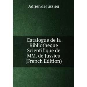   de MM. de Jussieu (French Edition) Adrien de Jussieu Books