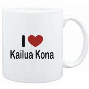  Mug White I LOVE Kailua Kona  Usa Cities Sports 