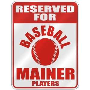  RESERVED FOR  B ASEBALL MAINER PLAYERS  PARKING SIGN 