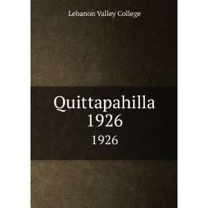  Quittapahilla. 1926 Lebanon Valley College Books