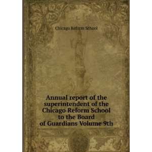 Annual report of the superintendent of the Chicago Reform School to 