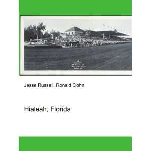  Hialeah, Florida Ronald Cohn Jesse Russell Books