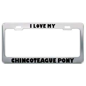 I Love My Chincoteague Pony Animals Metal License Plate 