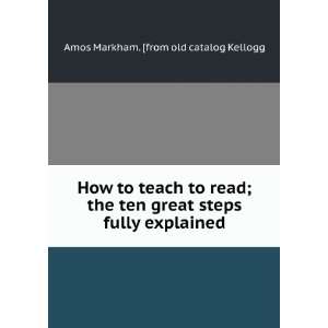  How to teach to read; the ten great steps fully explained 