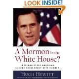   American Should Know about Mitt Romney by Hugh Hewitt (Mar 12, 2007