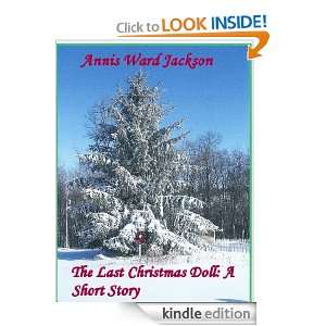 The Last Christmas Doll A Short Story Annis Ward Jackson  