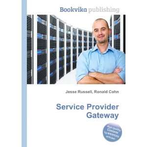  Service Provider Gateway Ronald Cohn Jesse Russell Books