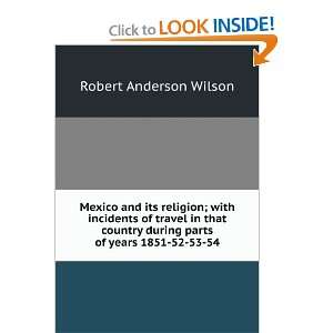  Mexico and its religion with incidents of travel in that 