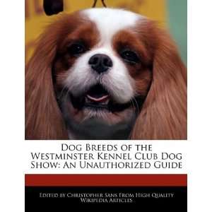  Dog Breeds of the Westminster Kennel Club Dog Show An 