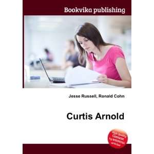  Curtis Arnold Ronald Cohn Jesse Russell Books