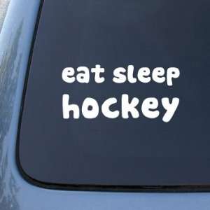 EAT SLEEP HOCKEY   Car, Truck, Notebook, Vinyl Decal Sticker #2013 