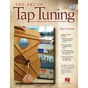  The Art of Tap Tuning   How to Build Great Sound into 