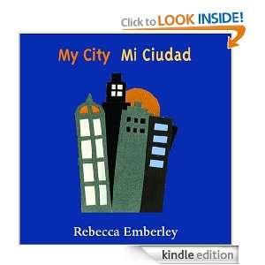 My City/ Mi Ciudad Rebecca Emberley  Kindle Store