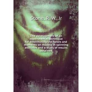   spinning attitudes and a study of results obtained R. W., Jr Stone