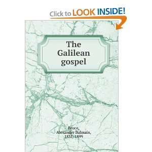    The Galilean gospel Alexander Balmain, 1831 1899 Bruce Books