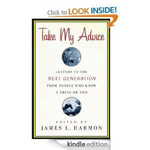 Take My Advice James L. Harmon  Kindle Store