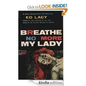 Breathe No More My Lady Ed Lacy  Kindle Store