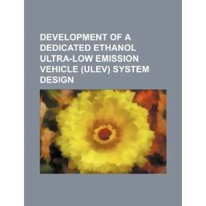  of a dedicated ethanol ultra low emission vehicle (ULEV) system 