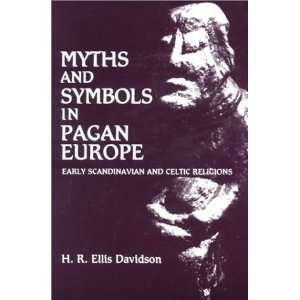  Myths and Symbols in Pagan Europe [Paperback] H. R. Ellis 