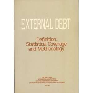  External Debt Definition, Statistical Coverage and Methodology 