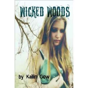  Wicked Woods (text only) by K. Gow  N/A  Books
