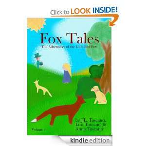 Fox Tales (The Adventures of the Little Red Fox) J.L. Toscano, Anna 