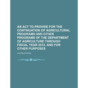  for the Continuation of Agricultural Programs and Other Programs 