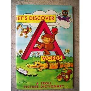  Lets Discover A Words (A Troll Picture Dictionary) Robyn 