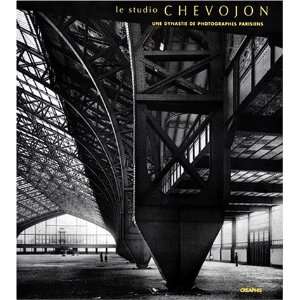  Le Studio Chevojon Une dynastie de photographes parisiens 