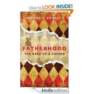 Fatherhood Edward A. Bradley  Kindle Store