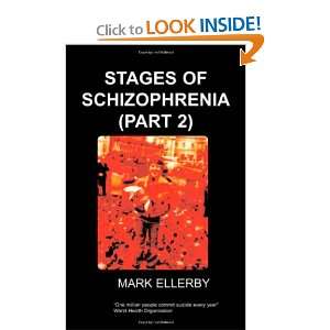 The Stages of Schizophrenia (Part 2) and over one million other books 