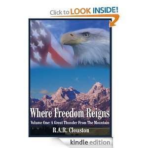 Where Freedom Reigns Volume One A Great Thunder From The Mountain R 