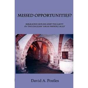 MISSED OPPORTUNITIES? Religious Houses and the Laity in 