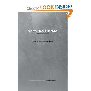  Snowed Under An Episodic Novel (9781597094016) Antje 