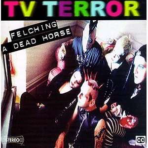  TV Terror Felching a Dead Horse Various Artists Music
