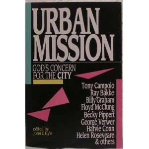 Urban Mission Gods Concern for the City John E. Kyle 9780830817115 