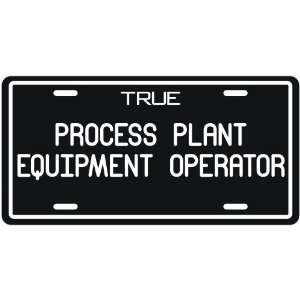  New  True Process Plant Equipment Operator  License Plate 