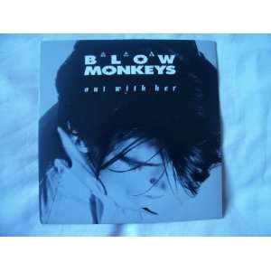  BLOW MONKEYS Out With Her UK 7 45 Blow Monkeys Music