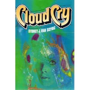  Cloud Cry Sydney J. Van Scyoc Books