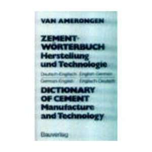 Dictionary of Cement Manufacture and Technology (9783762513414) C.Van 