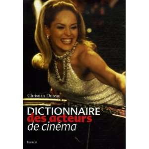  Dictionnaire des acteurs de cinema (French Edition 