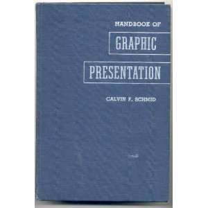  Handbook of graphic presentation Calvin Fisher Schmid 