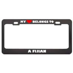 My Heart Belongs To A Fijian Country Flag Nationality Metal License 