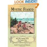 Mystic Fiasco How the Indians Won The Pequot War by David R. Wagner 