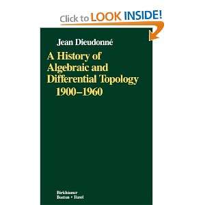   Topology, 1900   1960 (9780817633882) Jean Dieudonné Books