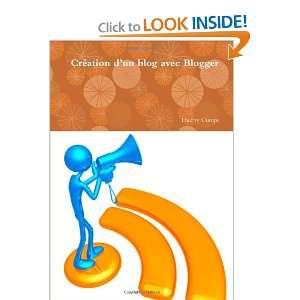  Création Dun Blog Avec Blogger (French Edition 